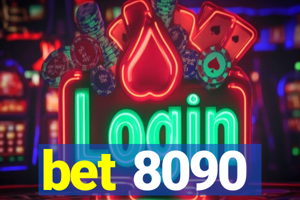 bet 8090